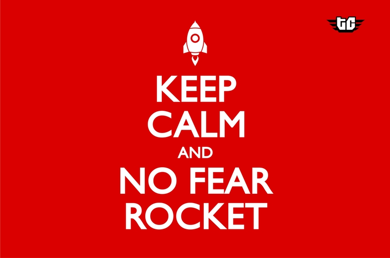 keep calm and no fear rocket